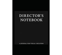 Director’s Notebook: A Journal for Visual Creators