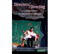 Directors/Directing: Conversations on Theatre