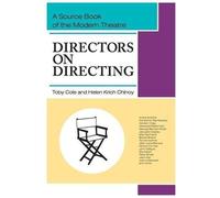 Directors on Directing: A Source Book of the Modern Theatre by Cole, Toby