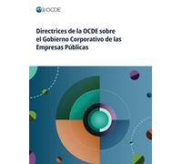 Directrices de la OCDE sobre el Gobierno Corporativo de las Empresas Públicas 2024