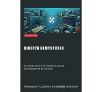 DirectX Demystified: A Comprehensive Guide to Game Development Essentials