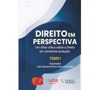 Direito em Perspectiva: Um olhar crítico sobre o Direito em constante evolução