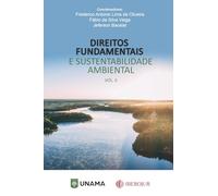 Direitos Fundamentais e Sustentabilidade Ambiental, Vol. II