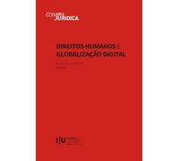 Direitos Humanos e Globalização Digital (Coimbra Jurídica)