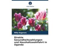 Direkte Gesundheitszahlungen und Haushaltswohlfahrt in Uganda