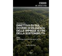 Direttiva CSDDD (UE 2024/1760): Testo integrale della Direttiva europea sul dovere di diligenza delle imprese ai fini della sostenibilità