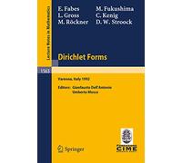 Dirichlet Forms: Lectures given at the 1st Session of the Centro Internazionale Matematico Estivo (C.I.M.E.) held in Varenna, Italy, June 8-19, 1992: 1563 (Lecture Notes in Mathematics, 1563)