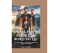 DIRIGÉ PAR LES FRÈRES DU BORD DU LAC: UNE ROMANCE CONTEMPORAINE DE HAREM INVERSÉ