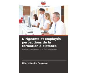 Dirigeants et employés perceptions de la formation à distance: Implications pratiques pour les organisations