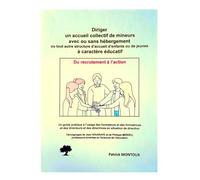 Diriger un accueil collectif de mineurs avec ou sans hébergement ou tout autre structure à caractère éducatif: Du recrutement à l'action