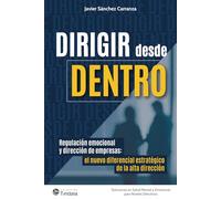 Dirigir desde Dentro: Regulación emocional y dirección de empresas: el nuevo diferencial estratégico de la alta dirección