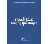 Diriyah Contemporary Art Biennale: Feeling The Stones