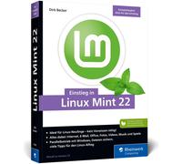 Dirk Becker Einstieg in Linux Mint 22: Ohne Vorwissen direkt durchst (Paperback)