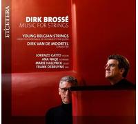 Dirk Brossé : Dirk Brossé: Music for Strings CD (2022) NEW Amazing Value