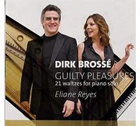 Elaine Reyes (piano) - Dirk Brosse: Guilty Pleasures - 21 Waltzes For Piano