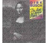 Dirk Busch - Du bist keine Mona Lisa (1988) / Vinyl single [Vinyl-Single 7'']