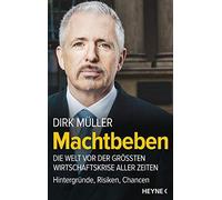 Dirk Müller Machtbeben: Die Welt vor der größten Wirtschaftskrise al (Paperback)