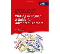 Dirk Siepmann John D. Gallagher Mike Ha Writing in English: A Guide (Paperback)