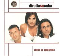 Dirotta Su Cuba - Dentro Ad Ogni Att
