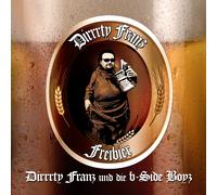 Dirrrty Franz & Die B-Side Boyz Freibier (CD)
