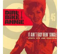 Dirt Bike Annie - It Aint Easy Bein' Single