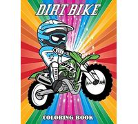DIRT BIKE COLORING BOOK: Bike Lover Gifts | Motorcycle Coloring Book For Adults Relaxation | Best Birthday Gift For Kids