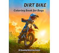 Dirt Bike Coloring Book for Boys: 50 Amazing Motocross Scenes