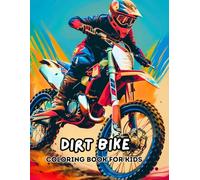 Dirt Bike Coloring Book for Kids: 100 Motocross Coloring Pages for Kids Ages 4-8