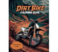 Dirt Bike Coloring Book For Kids: + 40 original motocross and dirt bike coloring design, perfect for children who love dirt bike and bike and motorcycle