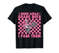 Dirt Bike Girl Dirt Biking Some Girls Chase Boys I Pass Them T-Shirt