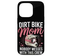 Dirt Bike Mom Nobody Messes With This Crew Gift Case for iPhone 13 Pro