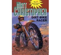 Dirt Bike Race: 0036 (Matt Christopher Sports Classics)