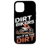 Dirt Bikers Do It in the Dirt Dirt Bike Riding Case for iPhone 12/12 Pro