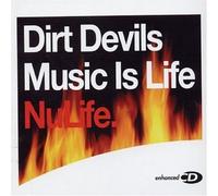 Dirt Devils - Music Is Life