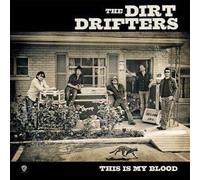 Dirt Drifters, the - This Is My Blood
