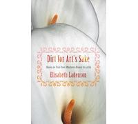 Dirt for Art's Sake: Books on Trial from "Madame Bovary" to "Lolita"