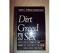 Dirt, Greed, and Sex: Sexual Ethics in the New Testament