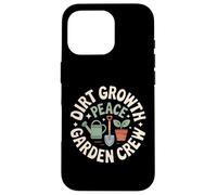 Dirt Growth Garden Crew Peace Nature Love Case for iPhone 16 Pro