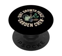 Dirt Growth Peace Garden Crew Planting PopSockets Adhesive PopGrip