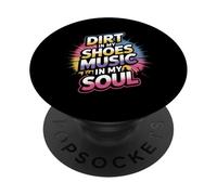 DIRT IN MY SHOES MUSIC IN MY SOUL PopSockets Adhesive PopGrip