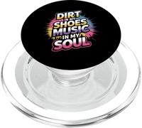 DIRT IN MY SHOES MUSIC IN MY SOUL PopSockets PopGrip for MagSafe