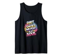 DIRT IN MY SHOES MUSIC IN MY SOUL Tank Top
