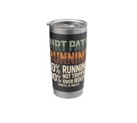 Dirt Path Running 10 Percent Running 90 Percent Not Tripping Stainless Steel Insulated Tumbler