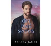 Dirt Road Secrets: An Opposites Attract Small Town Romance, Alternate Cover (Copper Lake Series Alternate Covers)