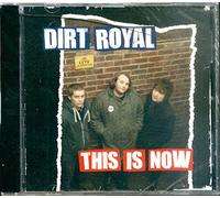 Dirt Royal - Dirt Royal - This Is Now