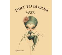 Dirt To Bloom: MATA (Dirt to Bloom: Little Daisy Sunshine Fairy)
