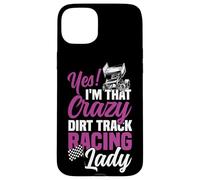 Dirt Track Racing Race Girlfriend Girl Sprint Car Yes! I'm Case for iPhone 15 Plus