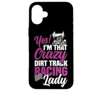 Dirt Track Racing Race Girlfriend Girl Sprint Car Yes! I'm Case for iPhone 16 Plus