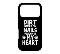 DIRT UNDER MY NAILS PEACED IN MY HEART Case for iPhone 17 Pro