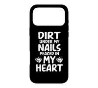 DIRT UNDER MY NAILS PEACED IN MY HEART Case for iPhone 17 Pro Max